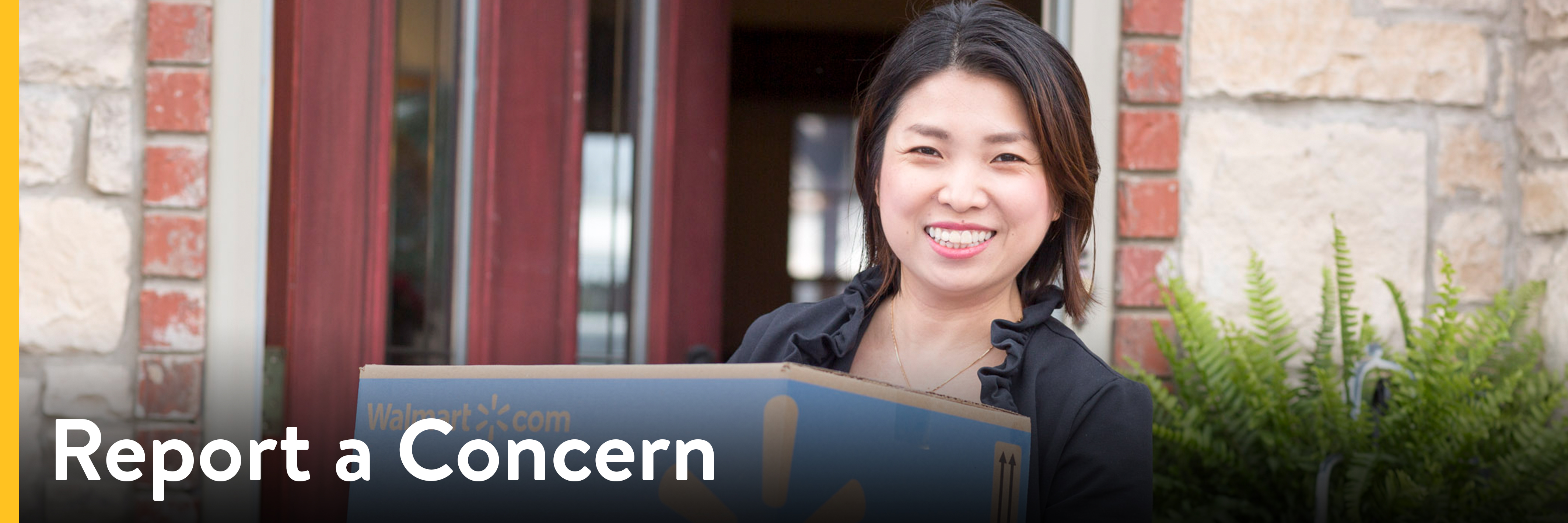 Report a concern text overlaid an image of a smiling customer holding a Walmart box outside a home.